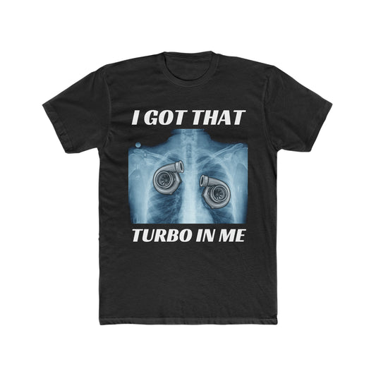 I Got That Turbo In Me - Black Tee